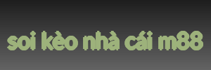 soi kèo nhà cái m88